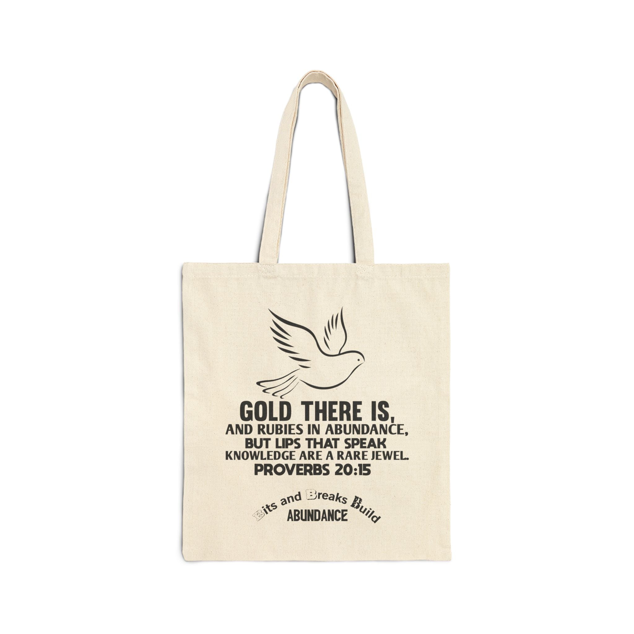 Gold There Is | Proverbs 20:15 Inspirational Canvas Tote Bag | ST. VON'S FLAIR