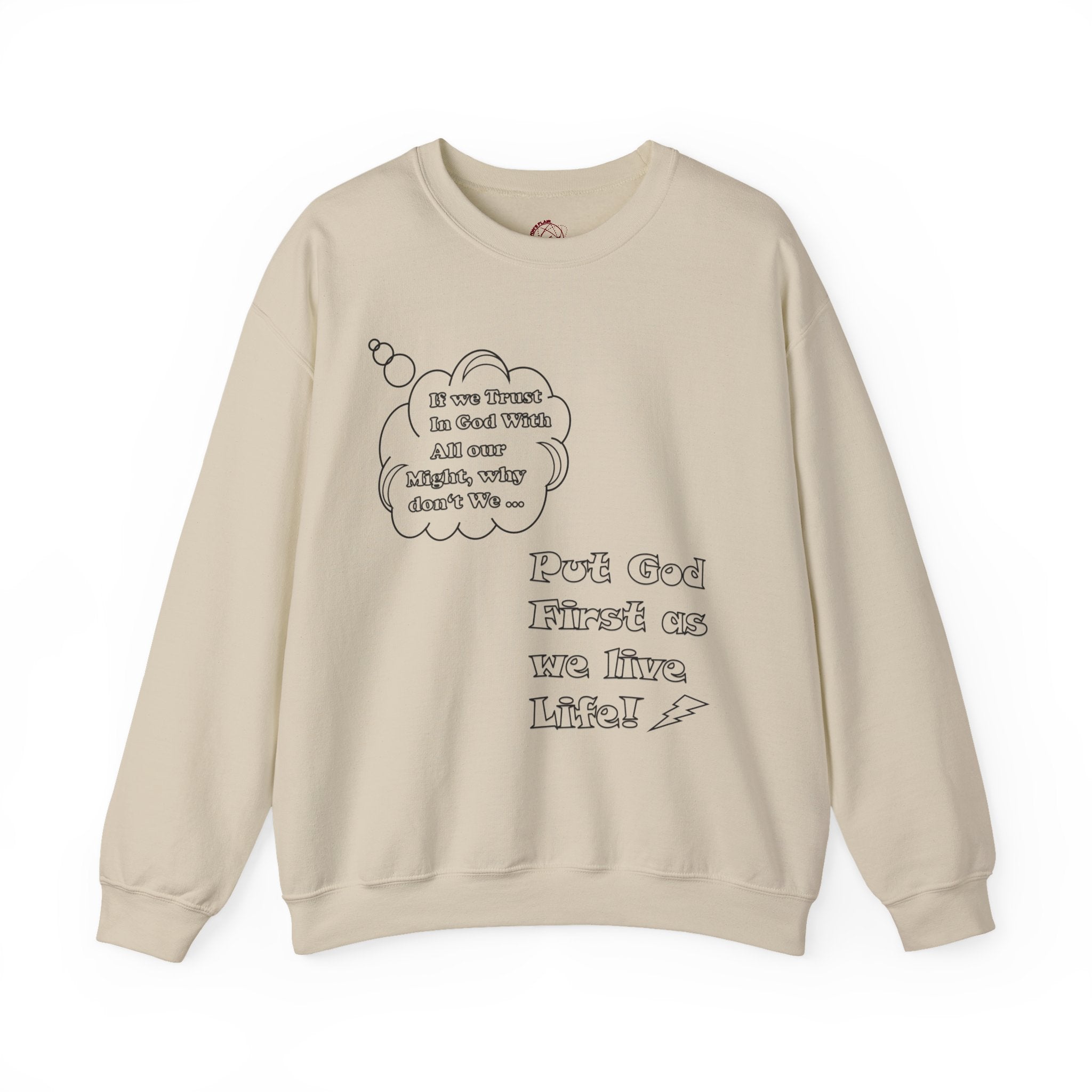 Christian Crewneck Sweatshirt — “Put God First as We Live” Inspirational Faith Graphic