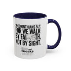 Walk by Faith | 2 Corinthians 5:7 Accent Coffee Mug 11oz | ST. VON'S FLAIR