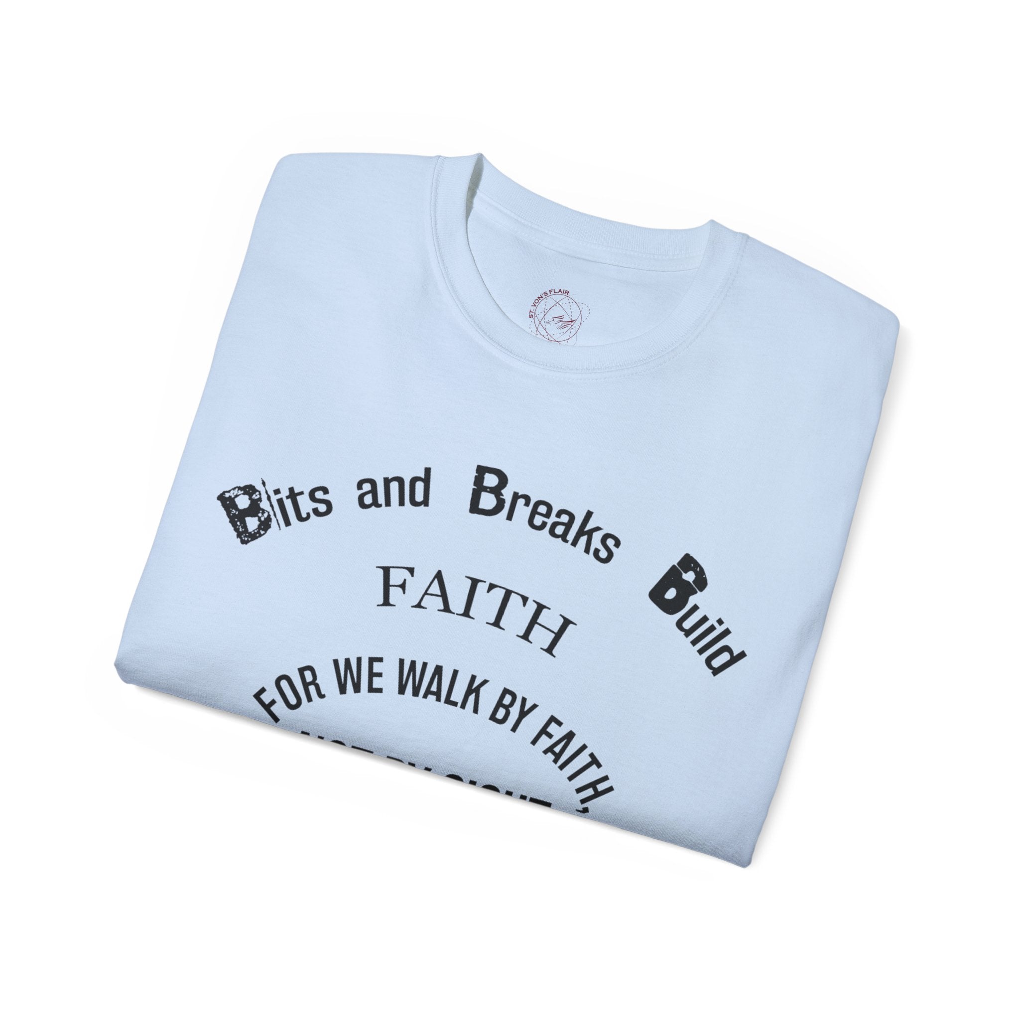 Faith Bits and Breaks Build Comfort T-Shirt Unisex Ultra Cotton Tee Light Weight Curved Collar