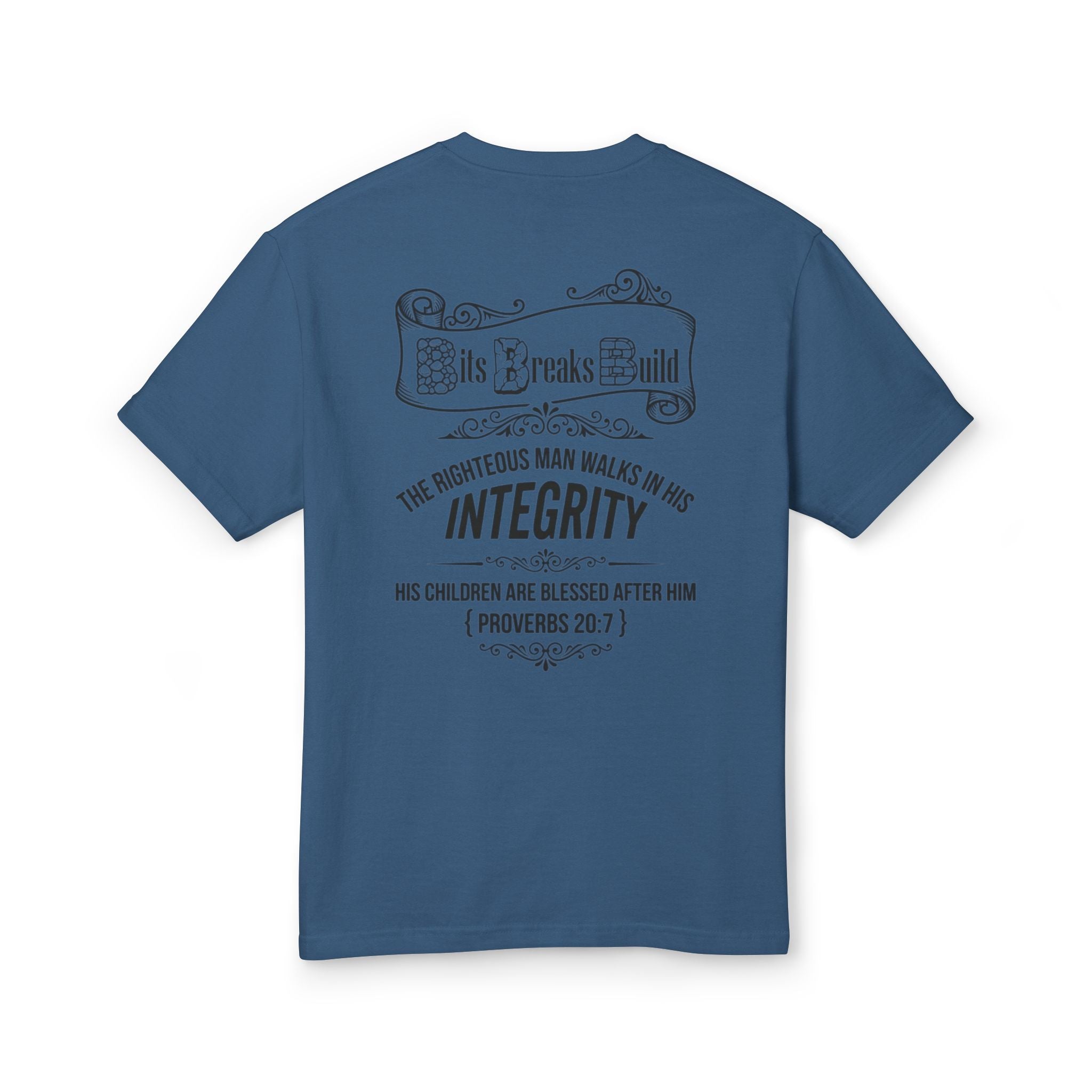 Proverbs 20:7 Bits & Breaks Build Integrity Tee | Faith-Based Scripture Shirt | ST. VON'S FLAIR