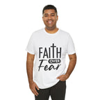Faith over Fear Unisex Jersey Short Sleeve Tee