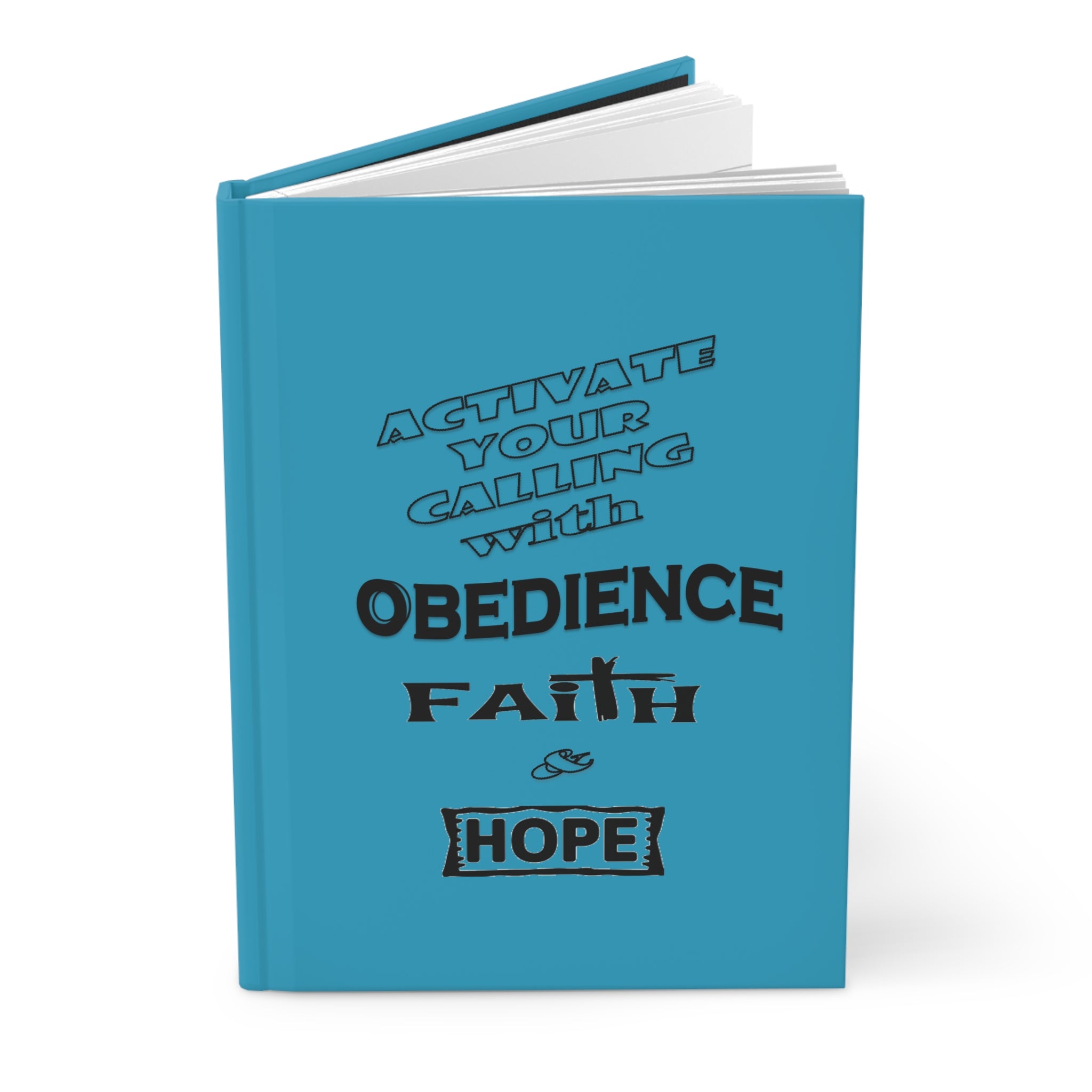 Hardcover Journal — "Activate Your Calling" Inspirational Faith Notebook (Obedience, Faith & Hope)