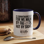 Walk by Faith | 2 Corinthians 5:7 Accent Coffee Mug 11oz | ST. VON'S FLAIR
