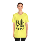 Faith over Fear Unisex Jersey Short Sleeve Tee