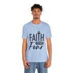 Faith over Fear Unisex Jersey Short Sleeve Tee