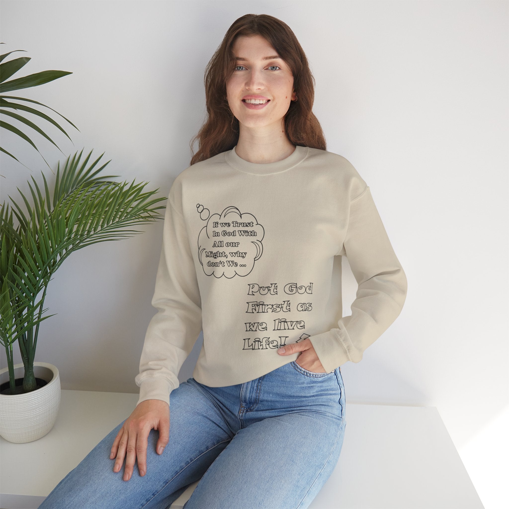 Christian Crewneck Sweatshirt — “Put God First as We Live” Inspirational Faith Graphic