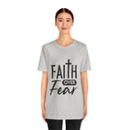 Faith over Fear Unisex Jersey Short Sleeve Tee