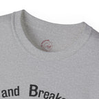 Faith Bits and Breaks Build Comfort T-Shirt Unisex Ultra Cotton Tee Light Weight Curved Collar