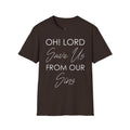 Christian Graphic T-Shirt — "Oh! Lord Save Us From Our Sins" Inspirational Faith Tee