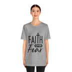 Faith over Fear Unisex Jersey Short Sleeve Tee