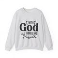 Christian All Things Are Possible Unisex Heavy Blend™ Crewneck Sweatshirt Unisex Ultra Cotton Tee Curved Neck