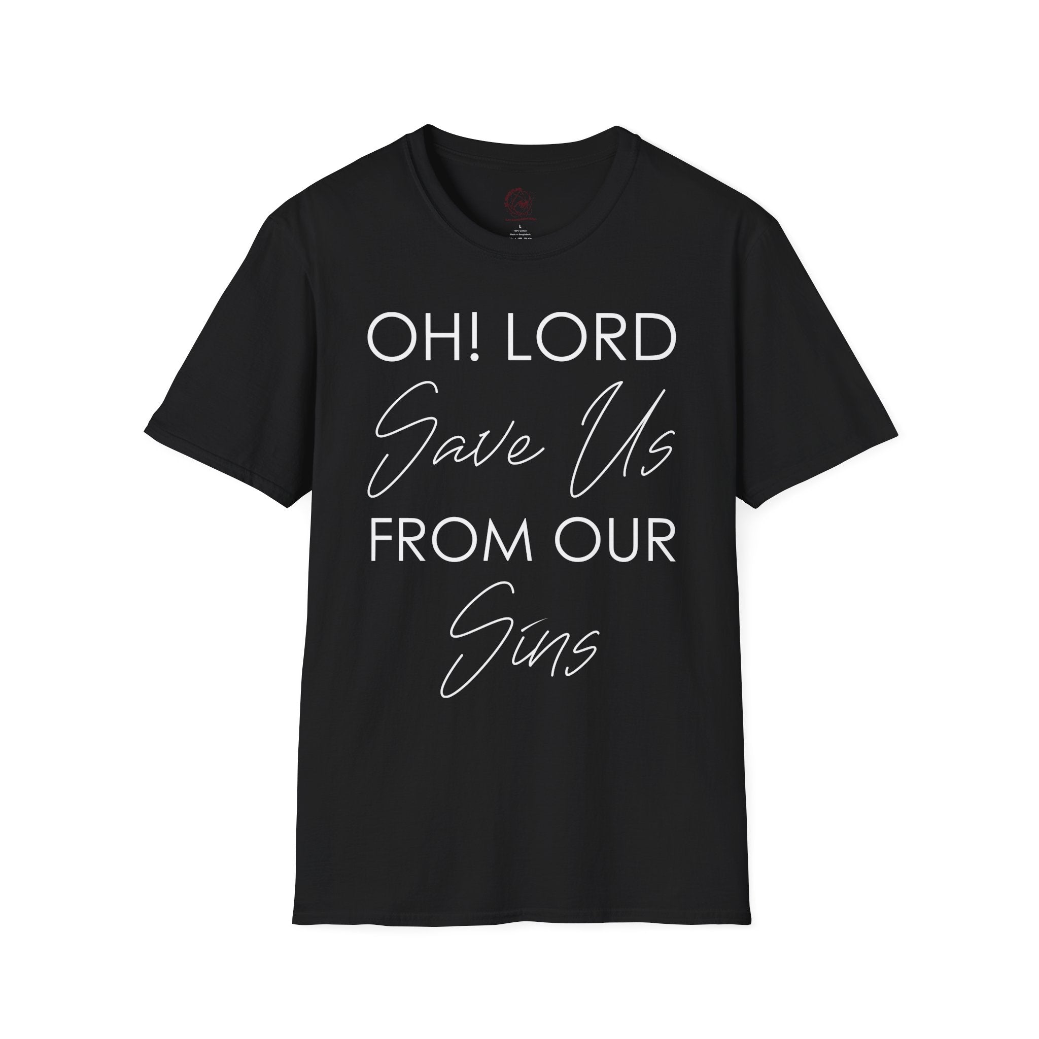 Christian Graphic T-Shirt — "Oh! Lord Save Us From Our Sins" Inspirational Faith Tee