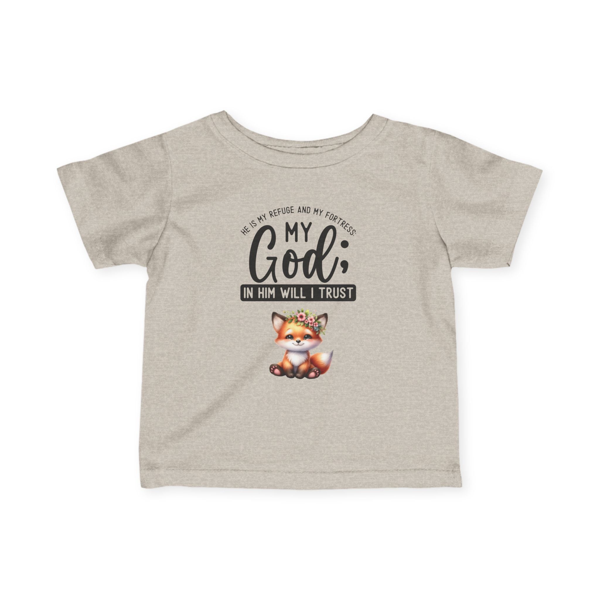 Infant Tee — "My God; In Him Will I Trust" Cute Fox Christian Baby Shirt