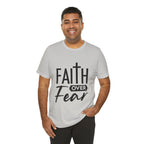 Faith over Fear Unisex Jersey Short Sleeve Tee