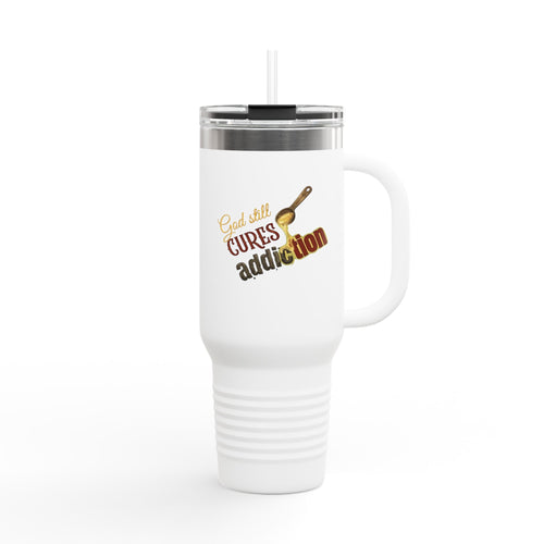 40oz Insulated Travel Mug – "God Still Cures Addiction" |