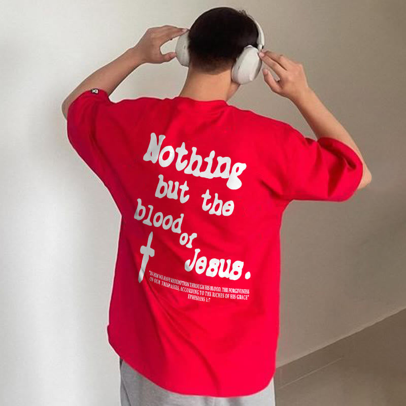 Ephesian Wash Away Pull Over Nothing but Blood of Jesus T-shirt Unisex