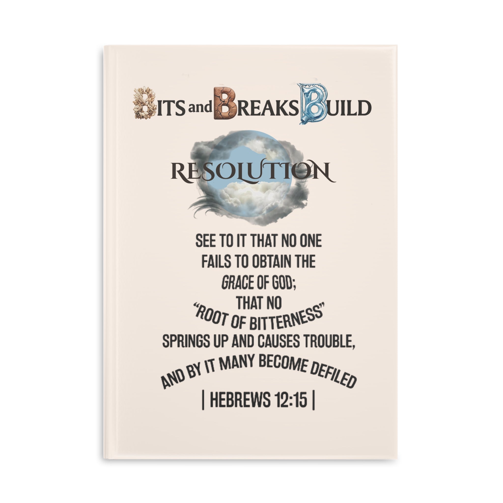 Hebrews 12:15 Resolution Hardcover Journal | Christian Motivational Notebook | ST. VON'S FLAIR