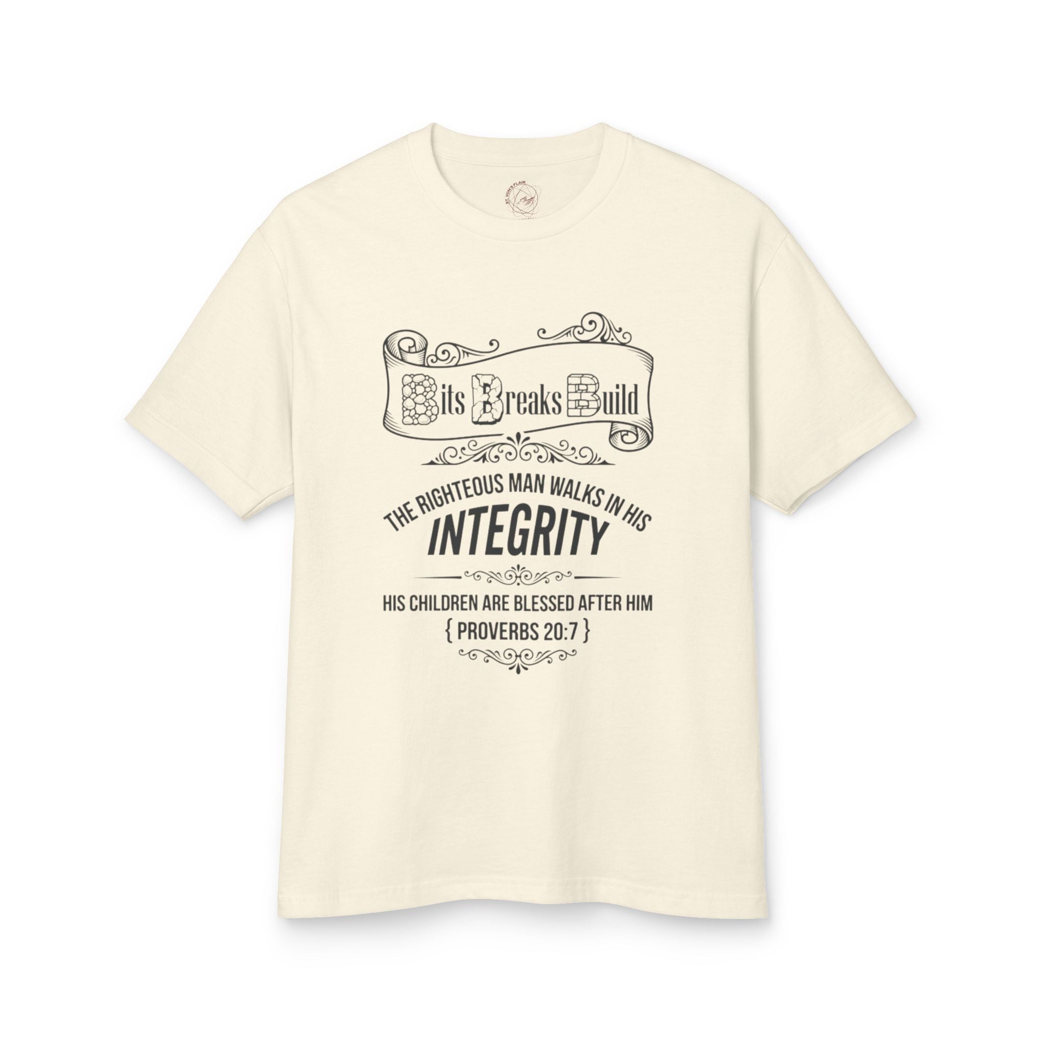 Proverbs 20:7 Bits & Breaks Build Integrity Tee | Faith-Based Scripture Shirt | ST. VON'S FLAIR