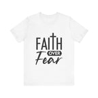 Faith over Fear Unisex Jersey Short Sleeve Tee