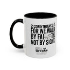 Walk by Faith | 2 Corinthians 5:7 Accent Coffee Mug 11oz | ST. VON'S FLAIR