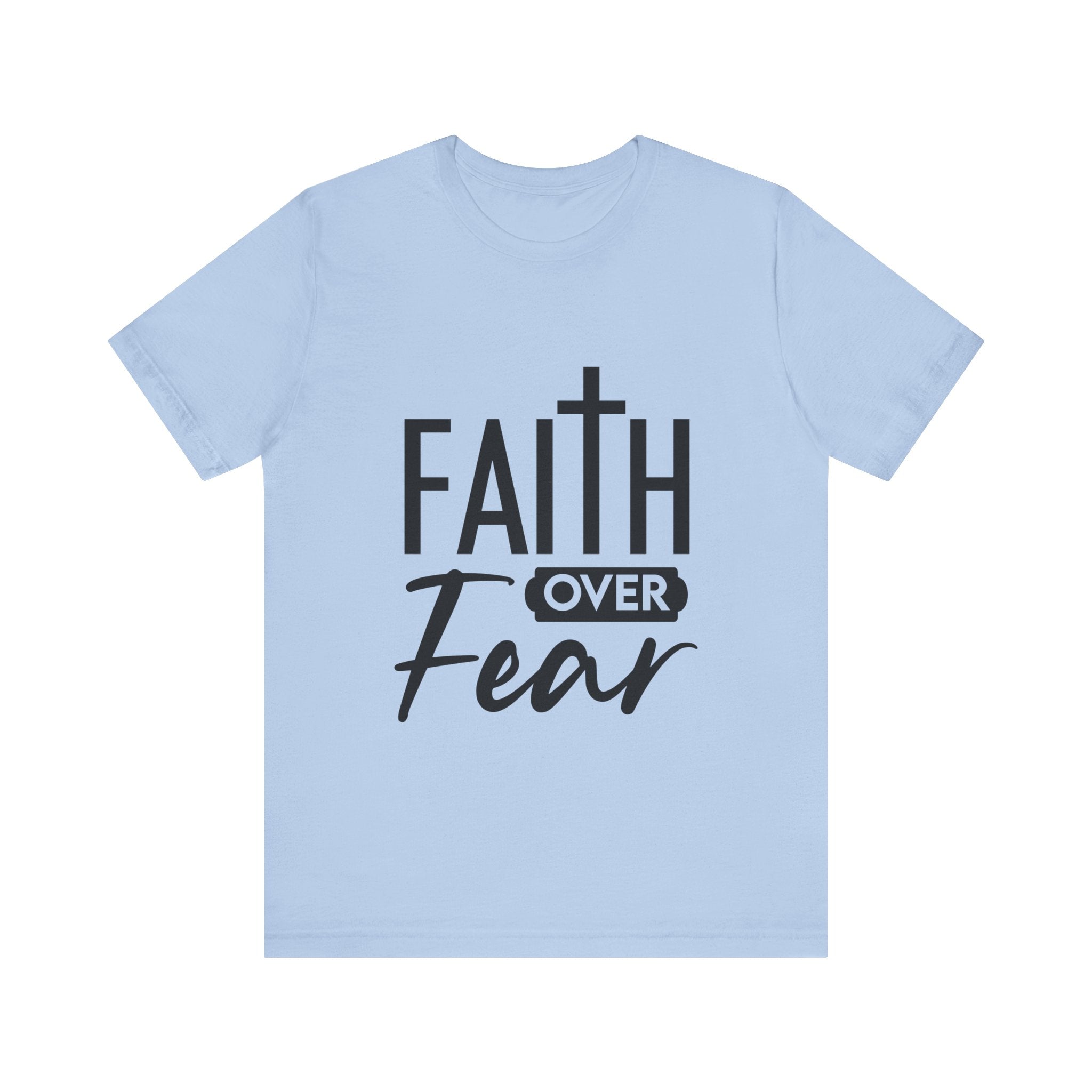 Faith over Fear Unisex Jersey Short Sleeve Tee
