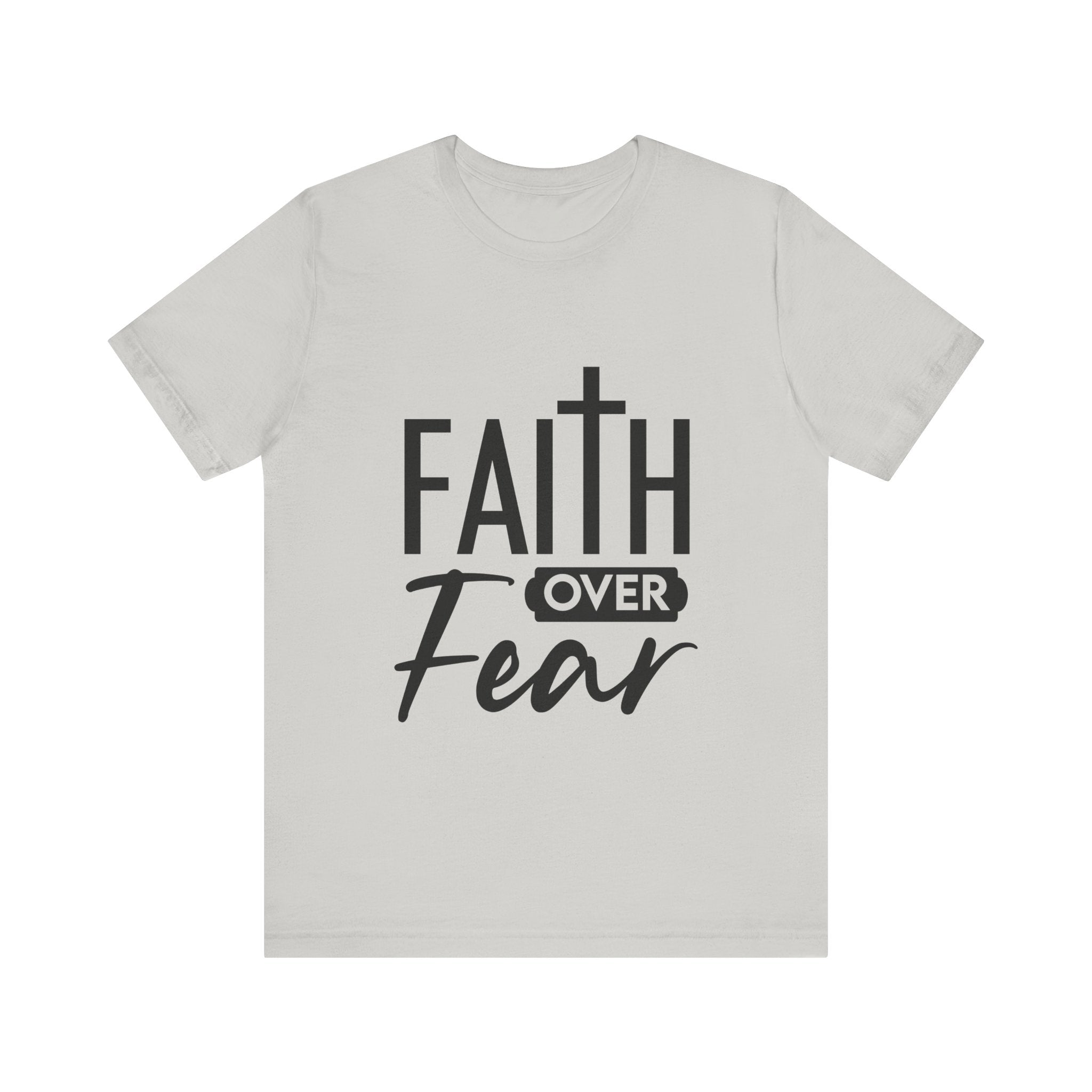 Faith over Fear Unisex Jersey Short Sleeve Tee