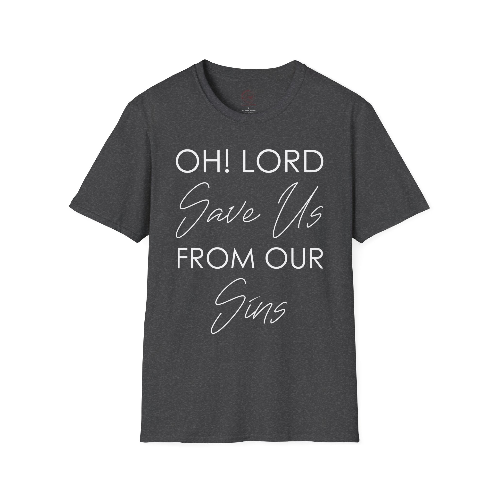 Christian Graphic T-Shirt — "Oh! Lord Save Us From Our Sins" Inspirational Faith Tee
