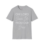 Christian Graphic T-Shirt — "Oh! Lord Save Us From Our Sins" Inspirational Faith Tee