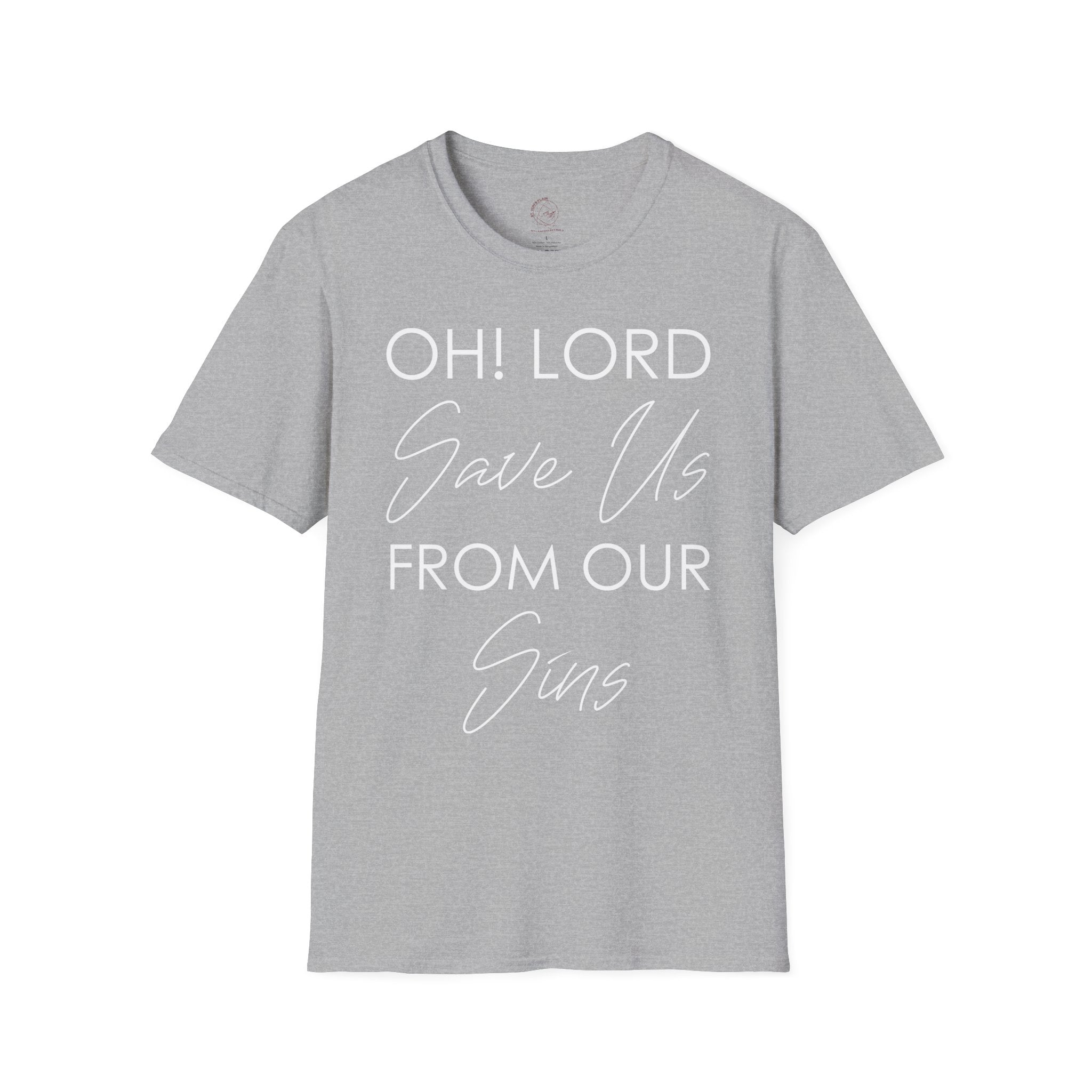Christian Graphic T-Shirt — "Oh! Lord Save Us From Our Sins" Inspirational Faith Tee