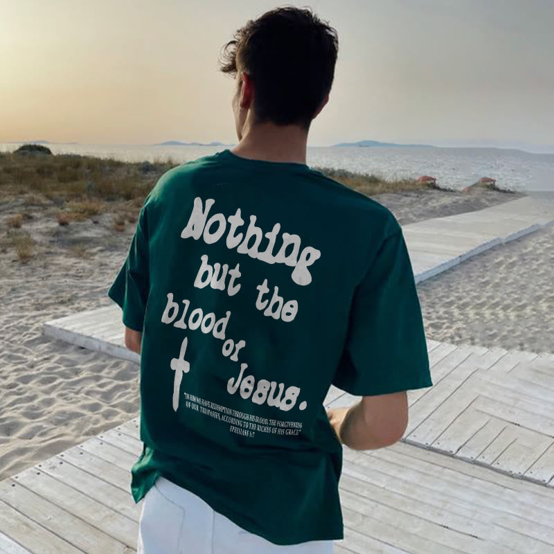 Ephesian Wash Away Pull Over Nothing but Blood of Jesus T-shirt Unisex