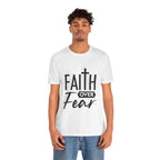 Faith over Fear Unisex Jersey Short Sleeve Tee
