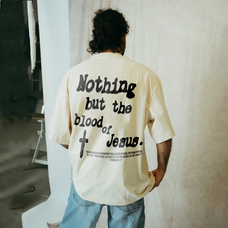 Ephesian Wash Away Pull Over Nothing but Blood of Jesus T-shirt Unisex