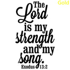 The Lord Is My Strength and My Song Christian Decal Exodus 13:2
