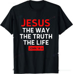 Christian T Shirt Jesus Pull-over The Way Truth Women Men Kids